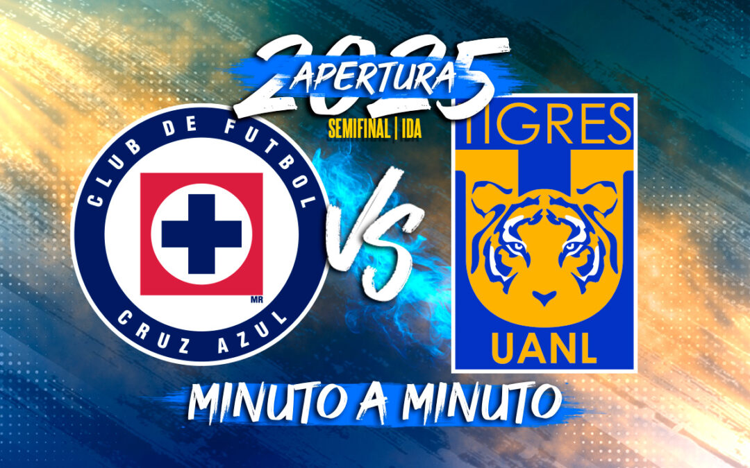 Sigue en VIVO la Semifinal de Ida del Apertura 2025: Cruz Azul vs Tigres en Liga MX