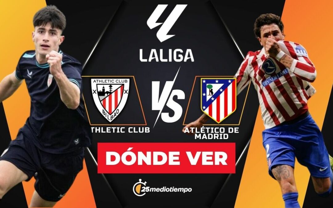 Athletic Club y Atlético de Madrid: Horario y Dónde Ver el Partido EN VIVO de LaLiga 2025