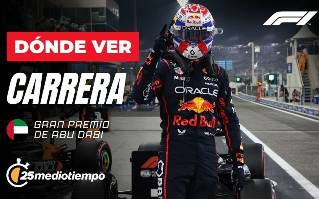 Gran Premio de Abu Dhabi 2023: Horario y Dónde Ver la Última Carrera de F1