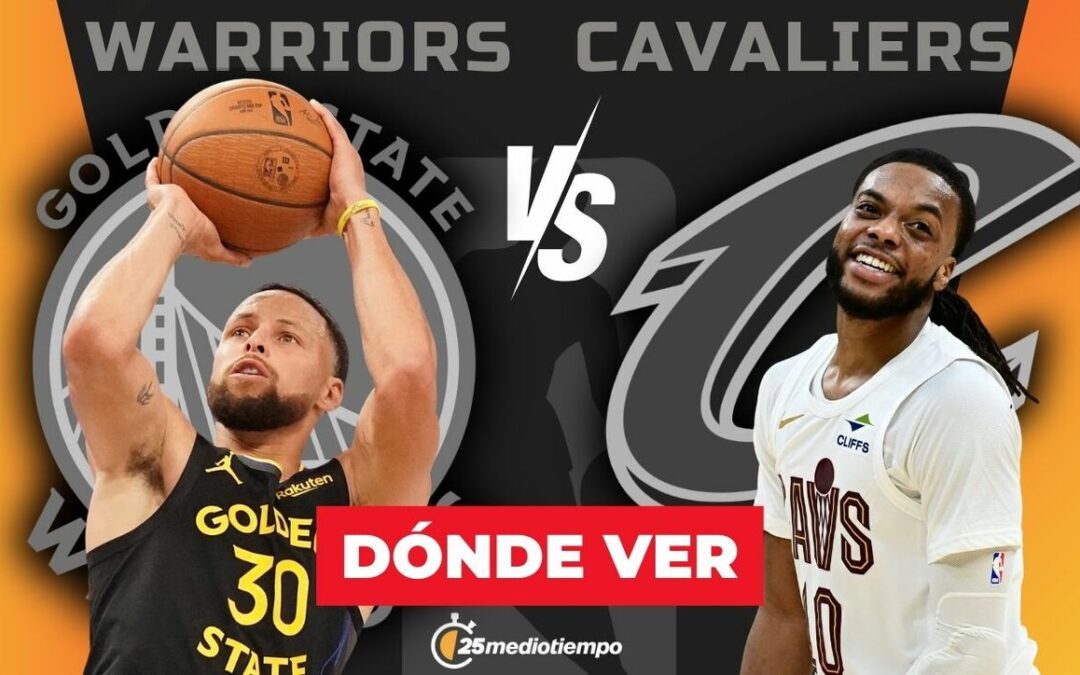 Warriors vs. Cavaliers: Todo lo que necesitas saber del partido EN VIVO en la NBA 2025