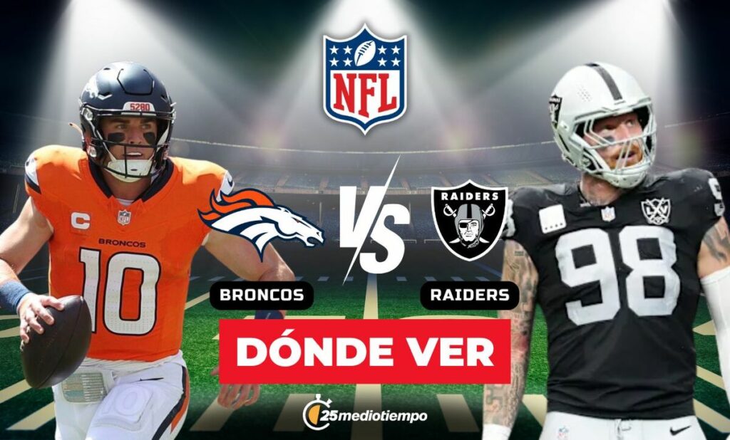 Broncos vs Raiders EN VIVO: Horarios y Dónde VER el Partido de la Semana 14 NFL 2025