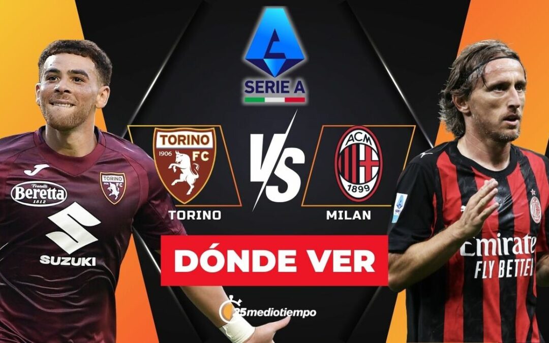 Torino vs Milan EN VIVO: Horario y Dónde Ver el Partido de la Serie A 2025