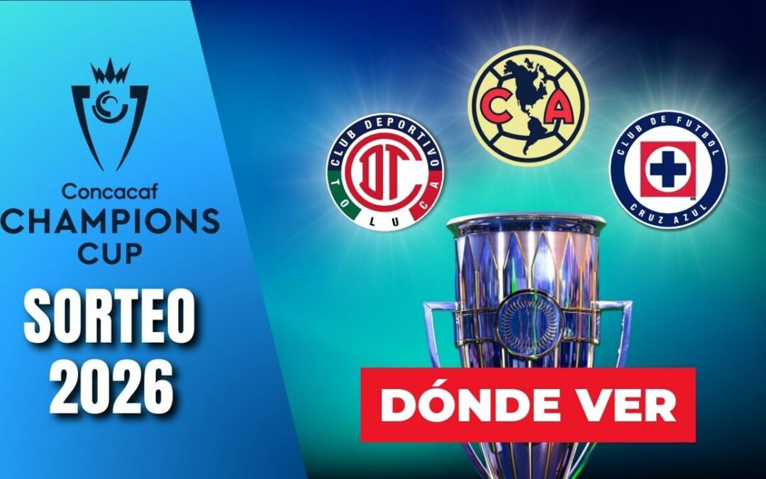 Sorteo CONCACAF: Cómo y a qué hora ver en vivo la ceremonia de la Champions Cup 2026