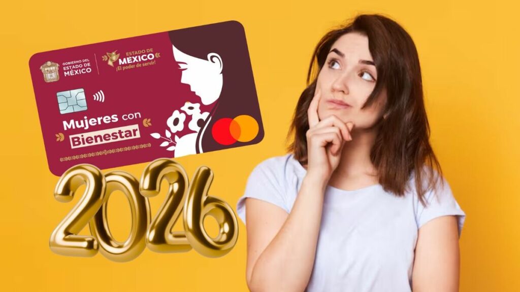 Mujeres con Bienestar: Cambios en el Programa del EdoMex para 2026