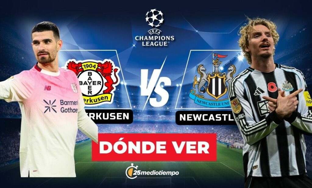 Bayer Leverkusen vs. Newcastle: Cómo ver EN VIVO el partido de la Champions League 2025