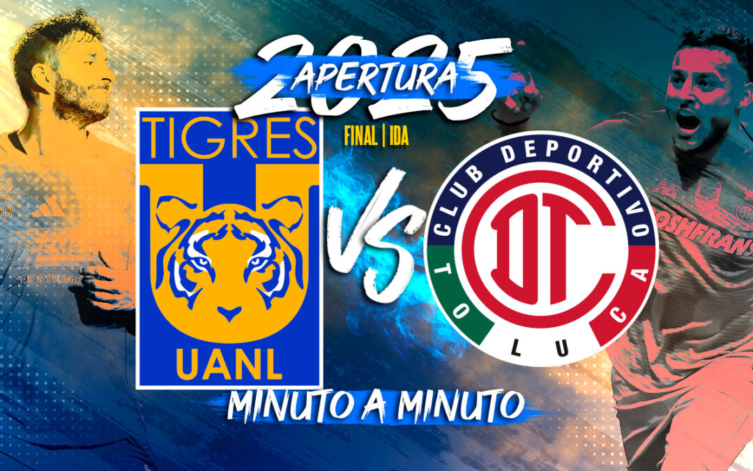 Tigres vs Toluca: ¡Sigue el Final de IDA en VIVO de la Liga MX Apertura 2025!