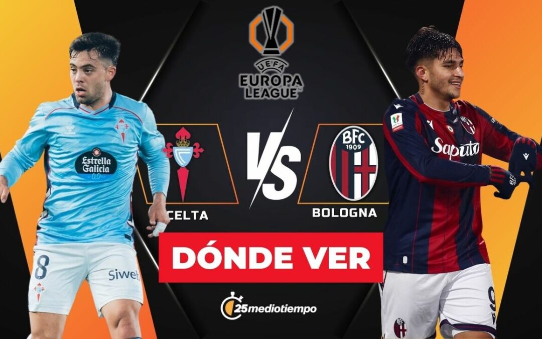 Celta de Vigo vs. Bolonia: Cómo ver EN VIVO el emocionante partido de la Jornada 6 de la Europa League 2025