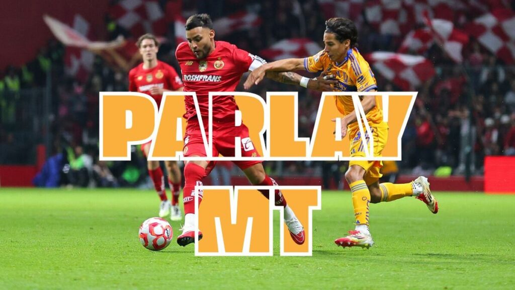 Liga MX: Mejores Picks para la Final de Ida entre Tigres y Toluca