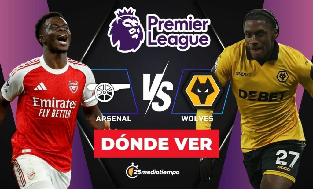 Arsenal vs Wolves: Guía Completa para Ver el Partido EN VIVO de la Premier League 2025