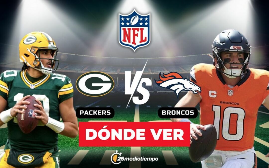 Packers vs Broncos: ¿Dónde ver EN VIVO el emocionante partido de la Semana 15 NFL 2025?