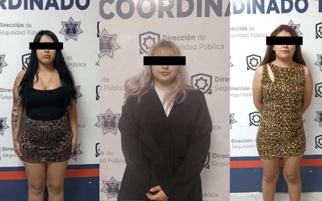 Tres Mujeres Alcoholizadas Arrestadas por Alterar el Orden en el Paseo Morelos de Torreón