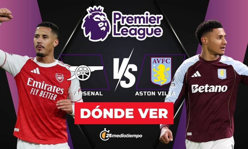 Arsenal vs Aston Villa: Cómo y dónde ver EN VIVO el J19 de la Premier League 2025