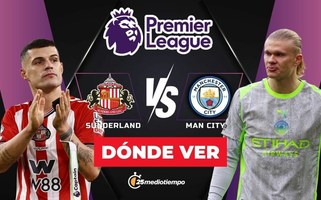 Sunderland vs. Manchester City: Cómo Ver en Vivo el Partido de la Premier League Hoy