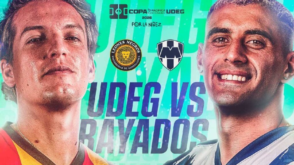 Dónde Ver UDG vs Rayados EN VIVO: Horario y Transmisión del Partido Amistoso de la Copa Pacífica 2026