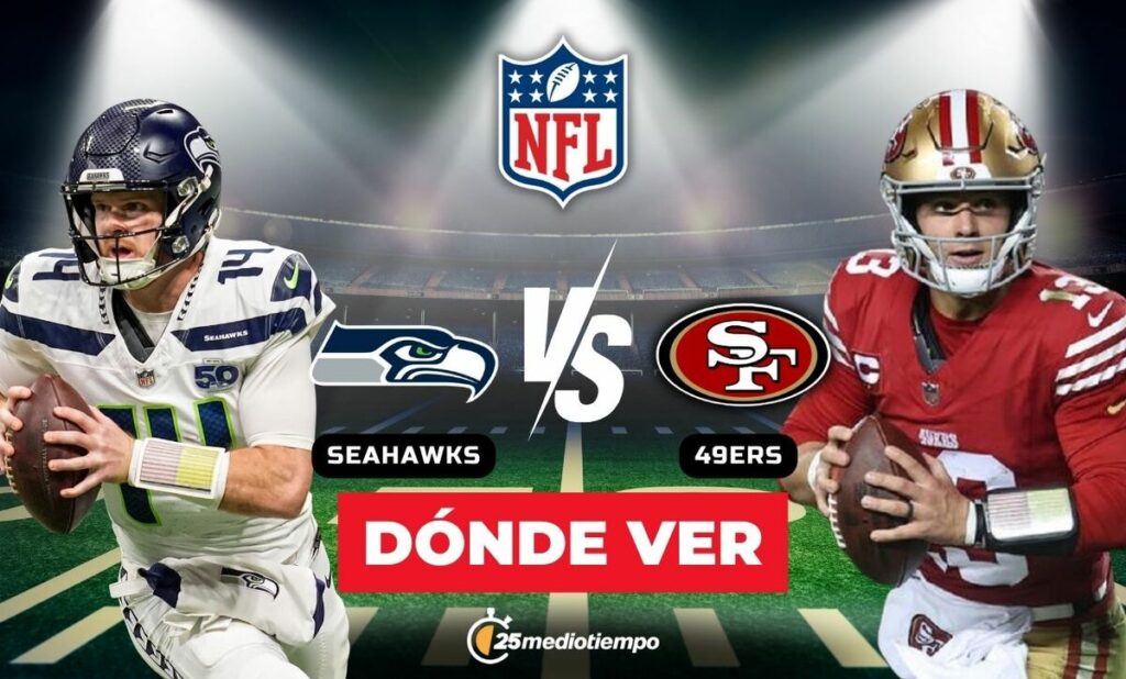 Seattle Seahawks vs. San Francisco 49ers: Todo lo que necesitas saber para ver el partido EN VIVO de la Semana 18 NFL 2026