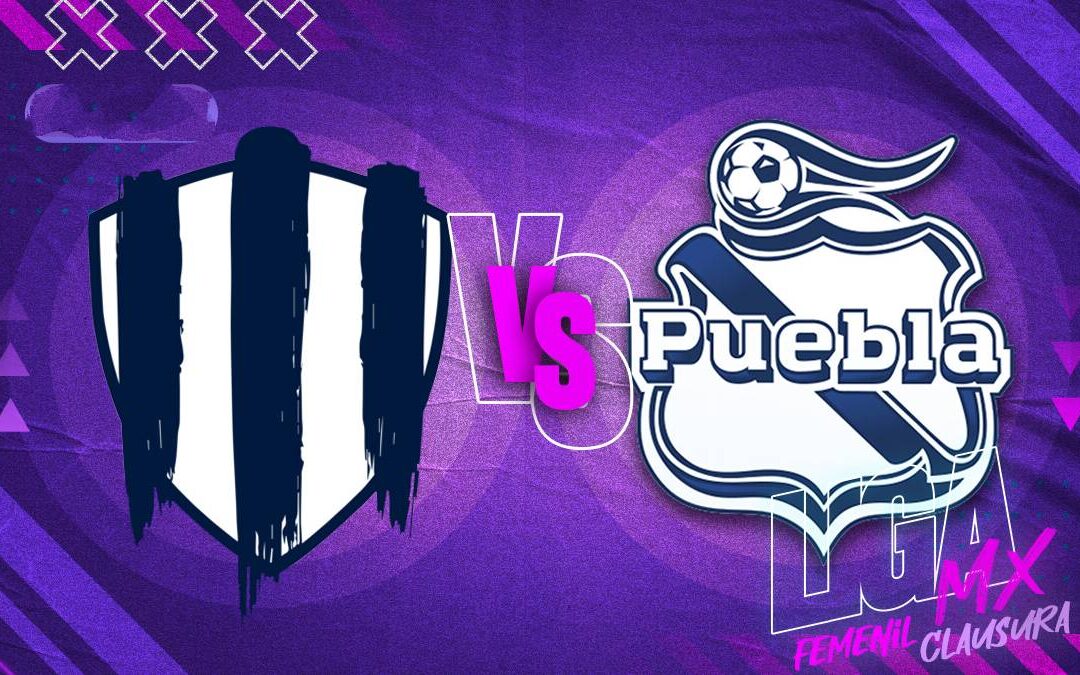 Rayadas vs Puebla Femenil EN VIVO: Todo lo que necesitas saber de la Jornada 1 de la Liga MX Clausura 2026