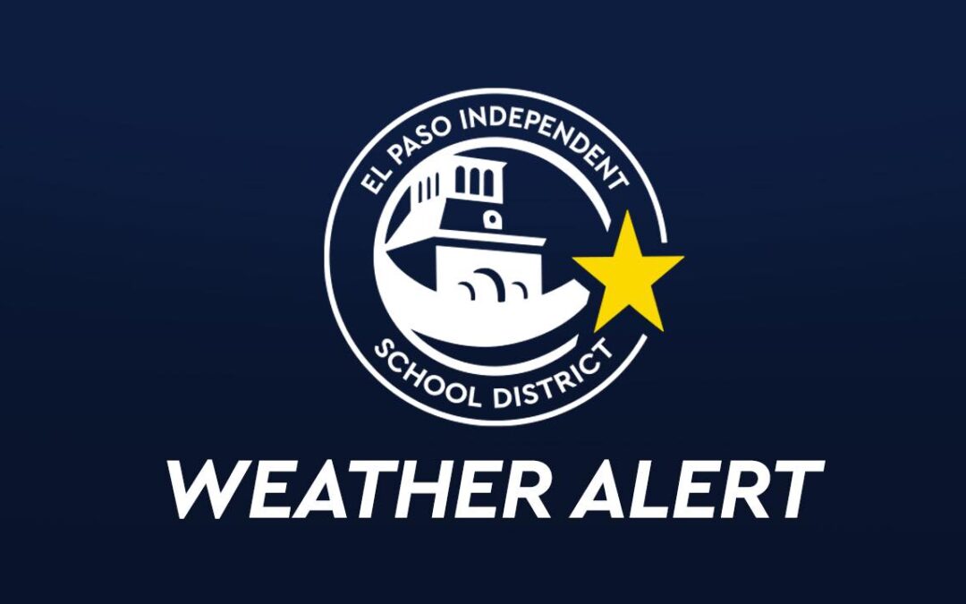 El Paso ISD Anuncia Retraso de Clases por Bajas Temperaturas y Riesgo de Accidentes